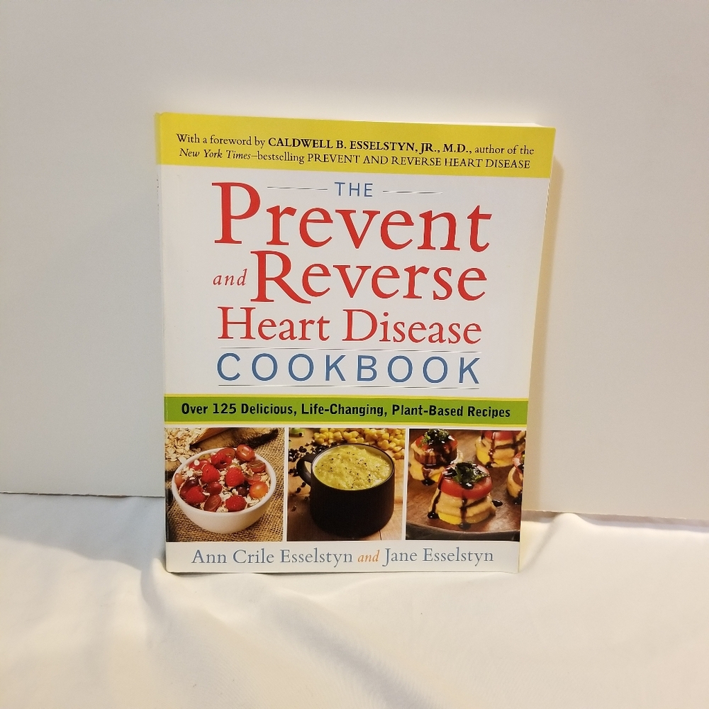 Prevent and Reverse Heart Disease Cookbook. Paperback. Plant-based. Vegan.